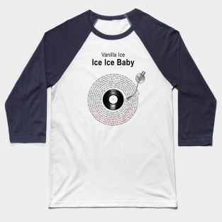 ICE ICE BABY LYRICS ILLUSTRATIONS Baseball T-Shirt